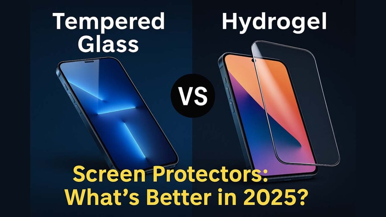 Tempered Glass vs Hydrogel Screen Protectors What’s Better in 2025