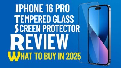 iPhone 16 Pro Tempered Glass Screen Protector Review What to Buy in 2025