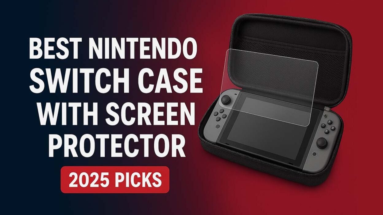 Best Nintendo Switch Case with Screen Protector (2025 Picks)