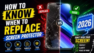 How to know when to replace screen protector 2026